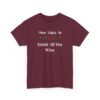 Unisex t-shirt from Twisted Angell with the sarcastic phrase “Most Likely To Drink All The Wine” printed on the front.