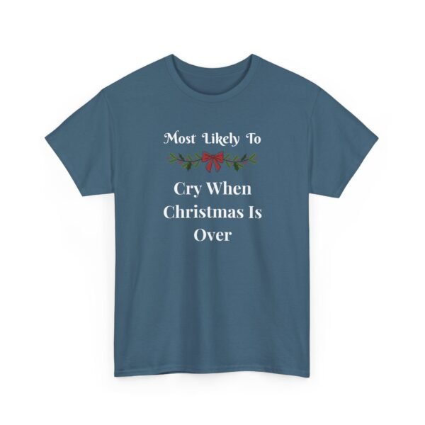 Unisex t-shirt from Twisted Angell with the sarcastic phrase “Most Likely To Cry When Christmas Is Over” printed on the front.
