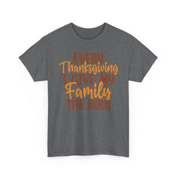 Unisex t-shirt from Twisted Angell with the sarcastic phrase “Every Thanksgiving I Give My Family The Bird” printed on the front.
