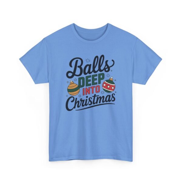 Unisex t-shirt from Twisted Angell with the sarcastic phrase “Balls Deep Into Christmas” printed on the front.