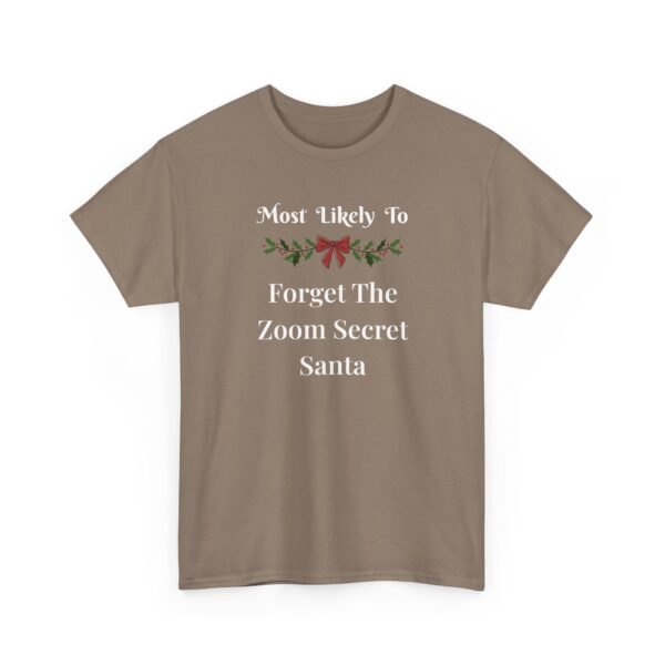 3770316688696030932_2048.jpeg Unisex t-shirt from Twisted Angell with the sarcastic phrase “Most Likely To Forget The Zoom Secret Santa” printed on the front.