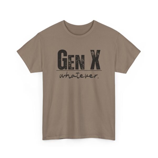 3777318382777256418_2048.jpeg Unisex t-shirt from Twisted Angell with the sarcastic phrase “Gen X Whatever” printed on the front.