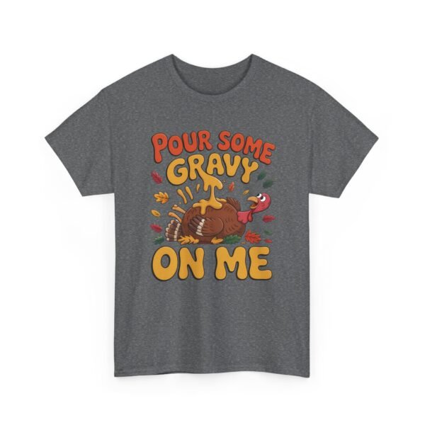 3793423835335956053_2048-1.jpeg Unisex t-shirt from Twisted Angell with the sarcastic phrase “Pour Some Gravy On Me” printed on the front.