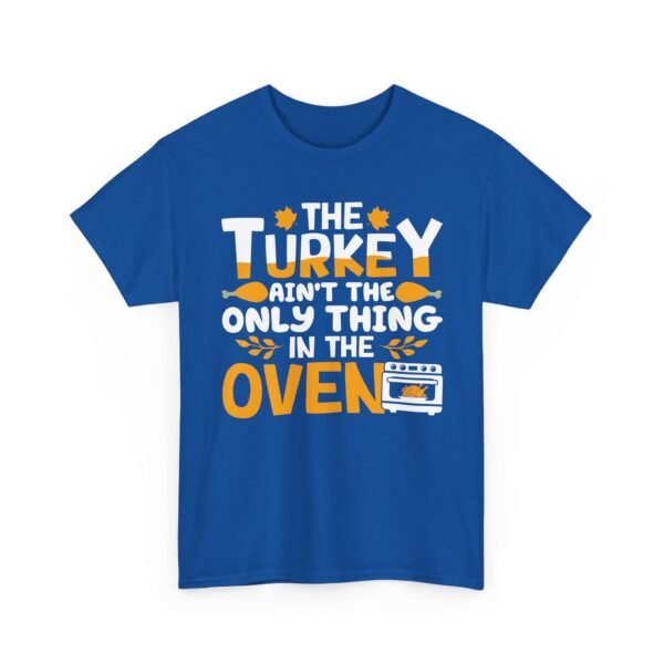 Unisex t-shirt from Twisted Angell with the sarcastic phrase “The Turkey Ain't The Only Thing In The Oven” printed on the front.