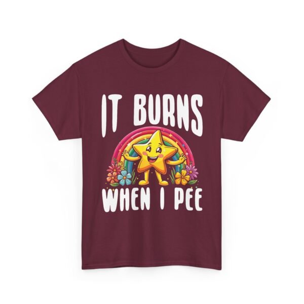 Unisex t-shirt from Twisted Angell with the sarcastic phrase “It Burns When I Pee” printed on the front.