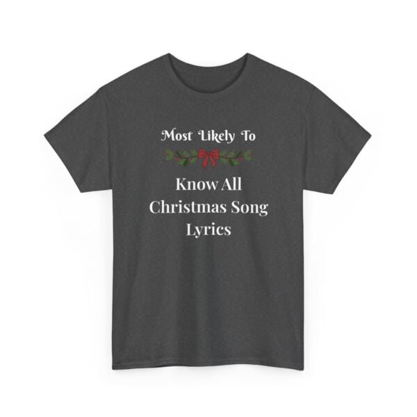 Unisex t-shirt from Twisted Angell with the sarcastic phrase “Most Likely To Know All Christmas Song Lyrics” printed on the front.