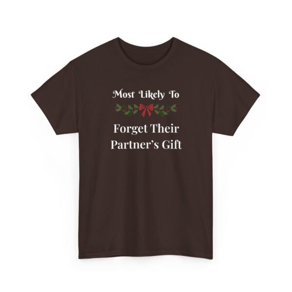 3845859103218765148_2048.jpeg Unisex t-shirt from Twisted Angell with the sarcastic phrase “Most Likely To Forget Their Partner's Gift” printed on the front.