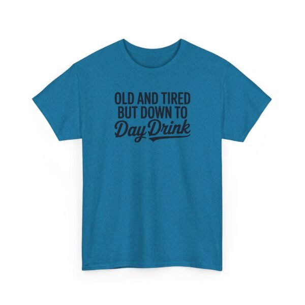 Unisex t-shirt from Twisted Angell with the sarcastic phrase “Old and Tired But Down to Day Drink” printed on the front.
