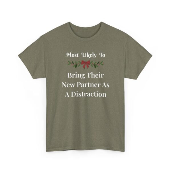Unisex t-shirt from Twisted Angell with the sarcastic phrase “Most Likely To Bring Their New Partner As A Distraction” printed on the front.