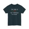 3915720103088770158_2048.jpeg Unisex t-shirt from Twisted Angell with the sarcastic phrase “Most Likely to Say "Christmas Is A Scam” printed on the front.