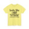 Unisex t-shirt from Twisted Angell with the sarcastic phrase “Looks Like I May Accidentally Get Drunk On Purpose Today” printed on the front.