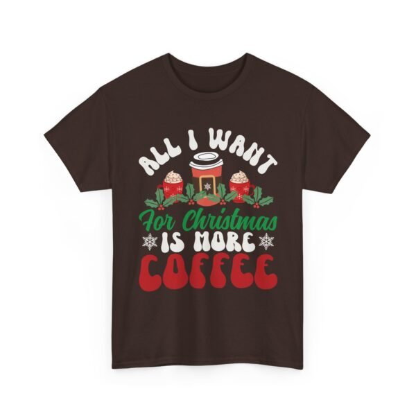 Unisex t-shirt from Twisted Angell with the sarcastic phrase “All I Want For Christmas Is More Coffee” printed on the front.