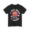 Unisex t-shirt from Twisted Angell with the sarcastic phrase “I Pee When I Laugh” printed on the front.