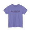 4043558368999845707_2048-1.jpeg Unisex t-shirt from Twisted Angell with the sarcastic phrase “Bad Influence” printed on the front.