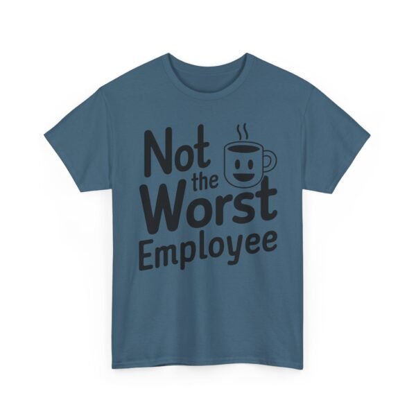 Unisex t-shirt from Twisted Angell with the sarcastic phrase “Not the Worst Employee” printed on the front.
