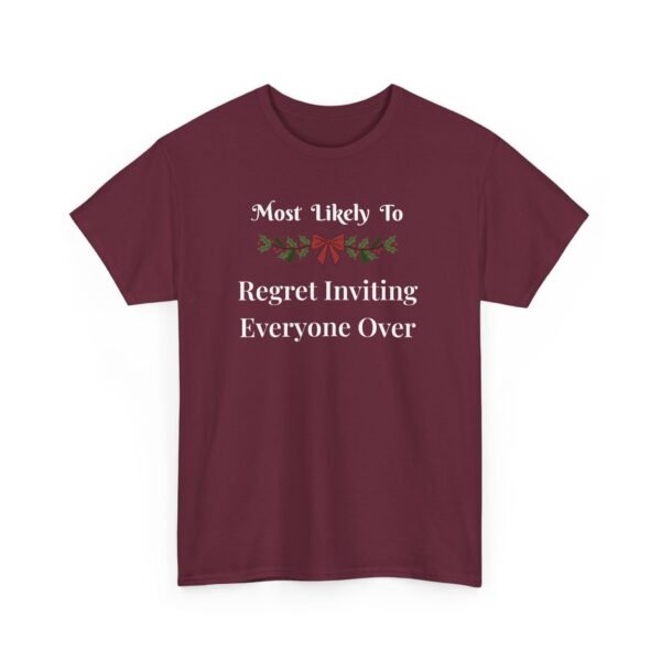 4047549734977381840_2048.jpeg Unisex t-shirt from Twisted Angell with the sarcastic phrase “Most Likely To Regret Inviting Everyone Over” printed on the front.