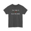Unisex t-shirt from Twisted Angell with the sarcastic phrase “Most Likely To Deck The Halls” printed on the front.