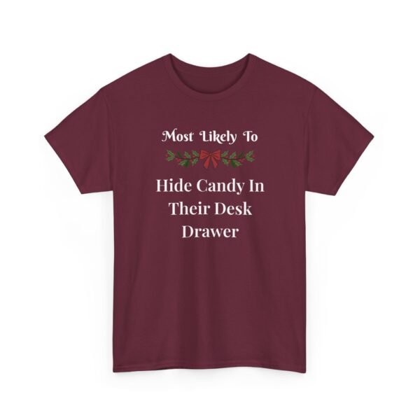 Unisex t-shirt from Twisted Angell with the sarcastic phrase “Most Likely to Hide Candy in Their Desk Drawer” printed on the front.