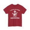 Unisex t-shirt from Twisted Angell with the sarcastic phrase “I Am Up To Some Nonsense - Raccoon Goose” printed on the front.