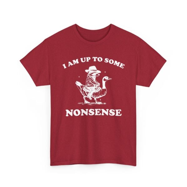 Unisex t-shirt from Twisted Angell with the sarcastic phrase “I Am Up To Some Nonsense - Raccoon Goose” printed on the front.