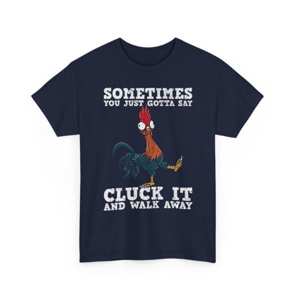 Unisex t-shirt from Twisted Angell with the sarcastic phrase “Sometimes You Just Gotta Say Cluck It And Walk Away” printed on the front.