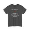 Unisex t-shirt from Twisted Angell with the sarcastic phrase “Most Likely To Record A TikTok During Dinner” printed on the front.