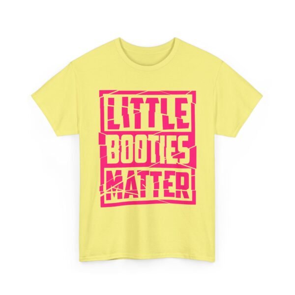 Unisex t-shirt from Twisted Angell with the sarcastic phrase “Little Booties Matter” printed on the front.