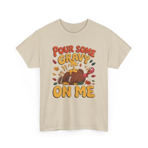 414517796496634755_2048-1.jpeg Unisex t-shirt from Twisted Angell with the sarcastic phrase “Pour Some Gravy On Me” printed on the front.