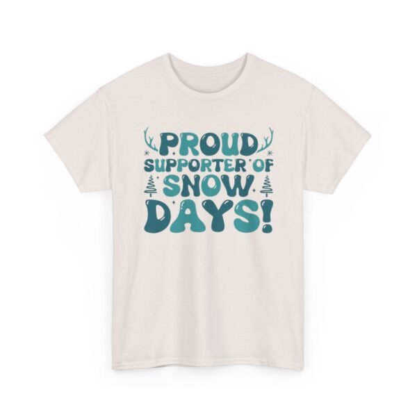 Unisex t-shirt from Twisted Angell with the sarcastic phrase “Proud Supporter of Snow Days!” printed on the front.