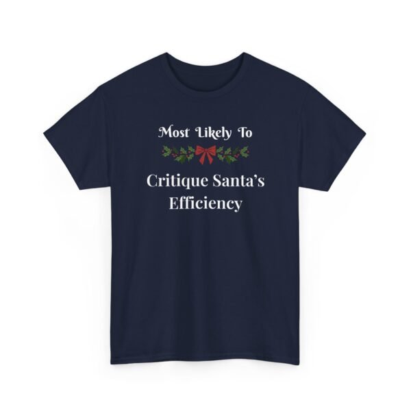 Unisex t-shirt from Twisted Angell with the sarcastic phrase “Most Likely To Critique Santa's Efficiency” printed on the front.