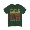 Unisex t-shirt from Twisted Angell with the sarcastic phrase “My Level Of Sarcasm Has Gotten Me To The Point Where I Don't Even Know If I Am Kidding Or Not” printed on the front.