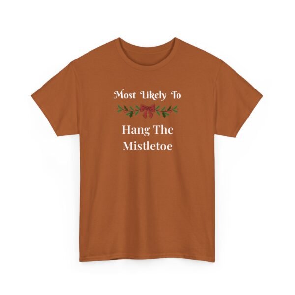 Unisex t-shirt from Twisted Angell with the sarcastic phrase “Most Likely To Hang The Mistletoe” printed on the front.