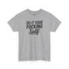 4297766005047673177_2048-1.jpeg Unisex t-shirt from Twisted Angell with the sarcastic phrase “Do It Your Fucking Self” printed on the front.