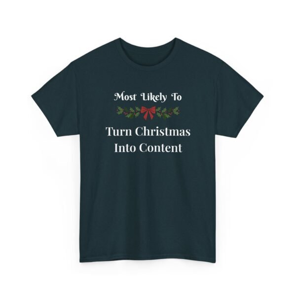 Unisex t-shirt from Twisted Angell with the sarcastic phrase “Most Likely To Turn Christmas Into Content” printed on the front.