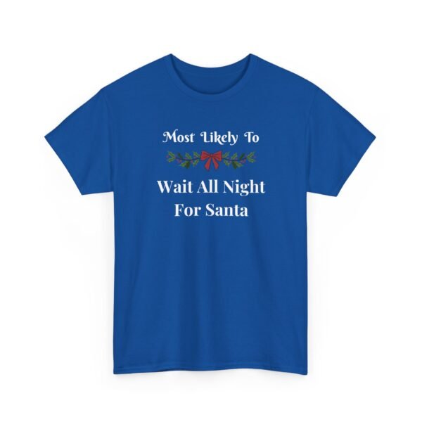 Unisex t-shirt from Twisted Angell with the sarcastic phrase “Most Likely To Wait Up All Night For Santa” printed on the front.