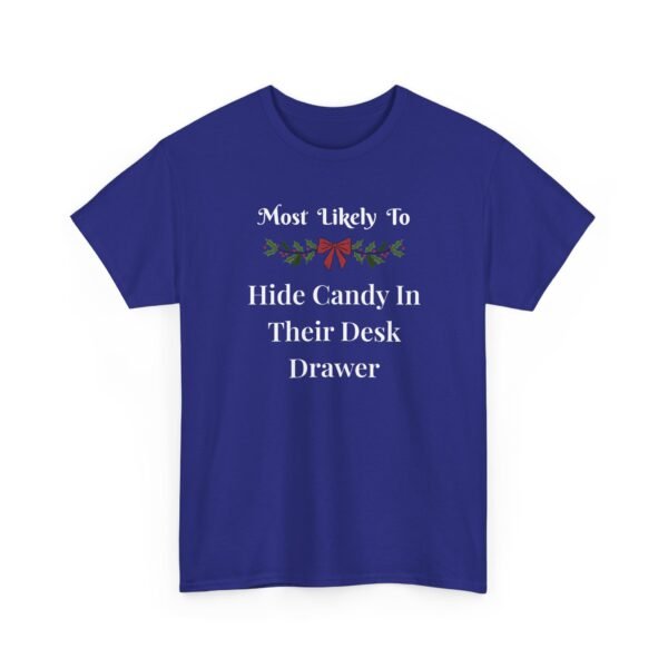 Unisex t-shirt from Twisted Angell with the sarcastic phrase “Most Likely to Hide Candy in Their Desk Drawer” printed on the front.