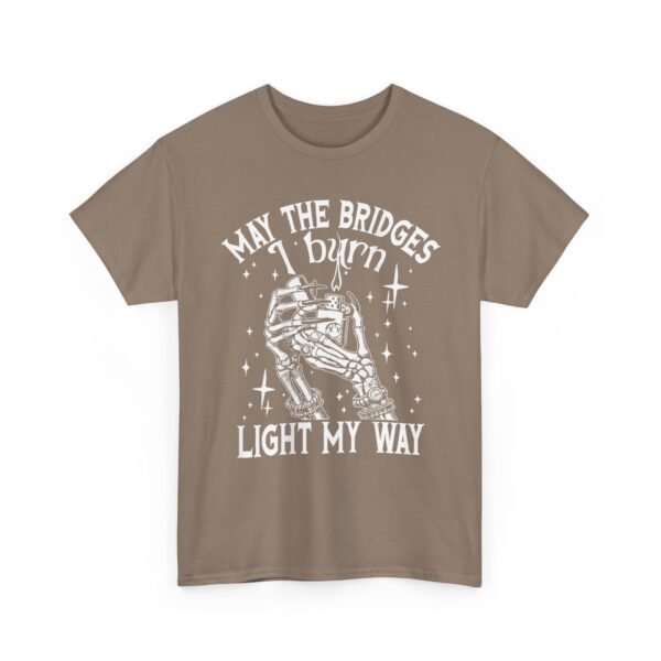 Unisex t-shirt from Twisted Angell with the sarcastic phrase “May The Bridges I Burn Light My Way” printed on the front.