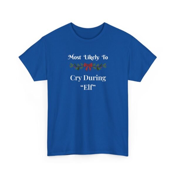 Unisex t-shirt from Twisted Angell with the sarcastic phrase “Most Likely to Cry During "Elf” printed on the front.