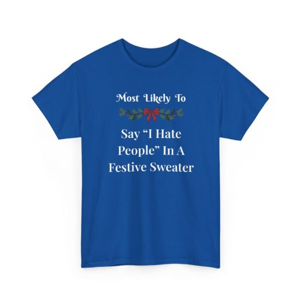 Unisex t-shirt from Twisted Angell with the sarcastic phrase “Most Likely To Say 'I Hate People” printed on the front.