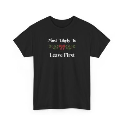 4418405288993135335_2048-1.jpeg Unisex t-shirt from Twisted Angell with the sarcastic phrase “Most Likely To Leave First” printed on the front.
