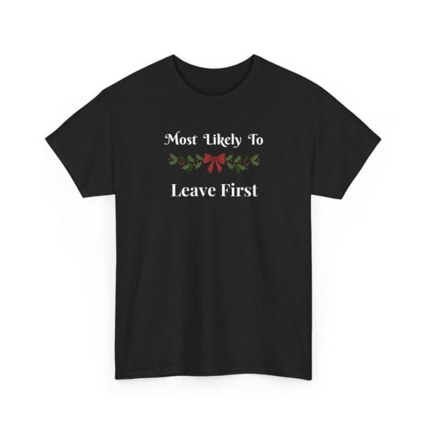 4418405288993135335_2048-1.jpeg Unisex t-shirt from Twisted Angell with the sarcastic phrase “Most Likely To Leave First” printed on the front.