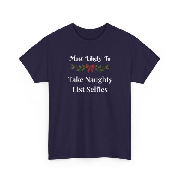 Unisex t-shirt from Twisted Angell with the sarcastic phrase “Most Likely To Take Naughty List Selfies” printed on the front.