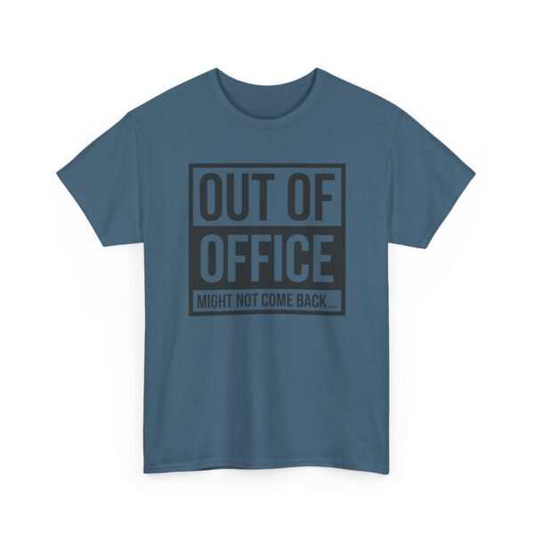 Unisex t-shirt from Twisted Angell with the sarcastic phrase “Out of Office - Might Not Come Back” printed on the front.
