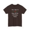 Unisex t-shirt from Twisted Angell with the sarcastic phrase “Most Likely To Sing All The Christmas Songs” printed on the front.