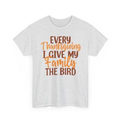 Unisex t-shirt from Twisted Angell with the sarcastic phrase “Every Thanksgiving I Give My Family The Bird” printed on the front.
