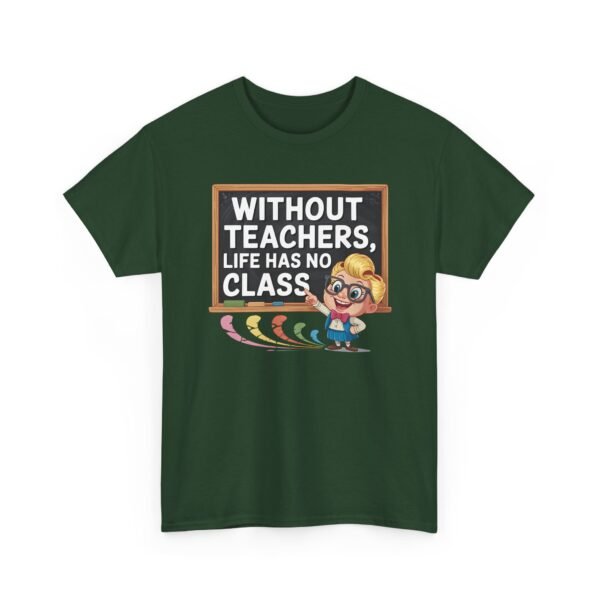 Unisex t-shirt from Twisted Angell with the sarcastic phrase “Without Teachers, Life Has No Class” printed on the front.