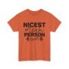 Unisex t-shirt from Twisted Angell with the sarcastic phrase “Nicest Mean Person Ever” printed on the front.