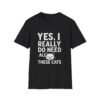 Unisex t-shirt from Twisted Angell with the sarcastic phrase “Yes, I Really Do Need All These Cats” printed on the front.
