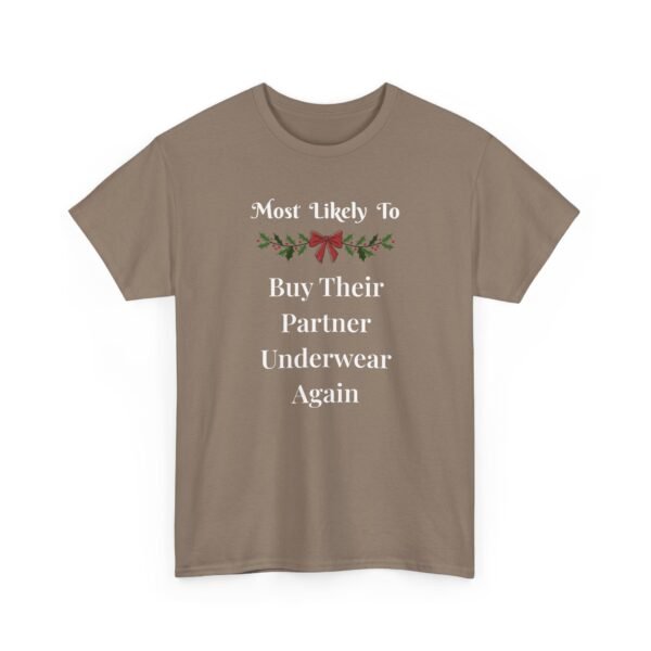 4461652711511565679_2048.jpeg Unisex t-shirt from Twisted Angell with the sarcastic phrase “Most Likely To Buy Their Partner Underwear Again” printed on the front.