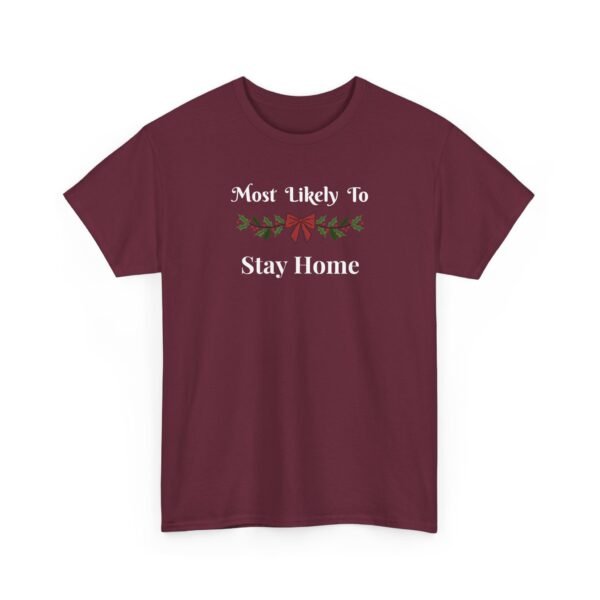 Unisex t-shirt from Twisted Angell with the sarcastic phrase “Most Likely To Stay Home” printed on the front.